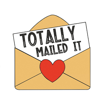 Totally Mailed It
